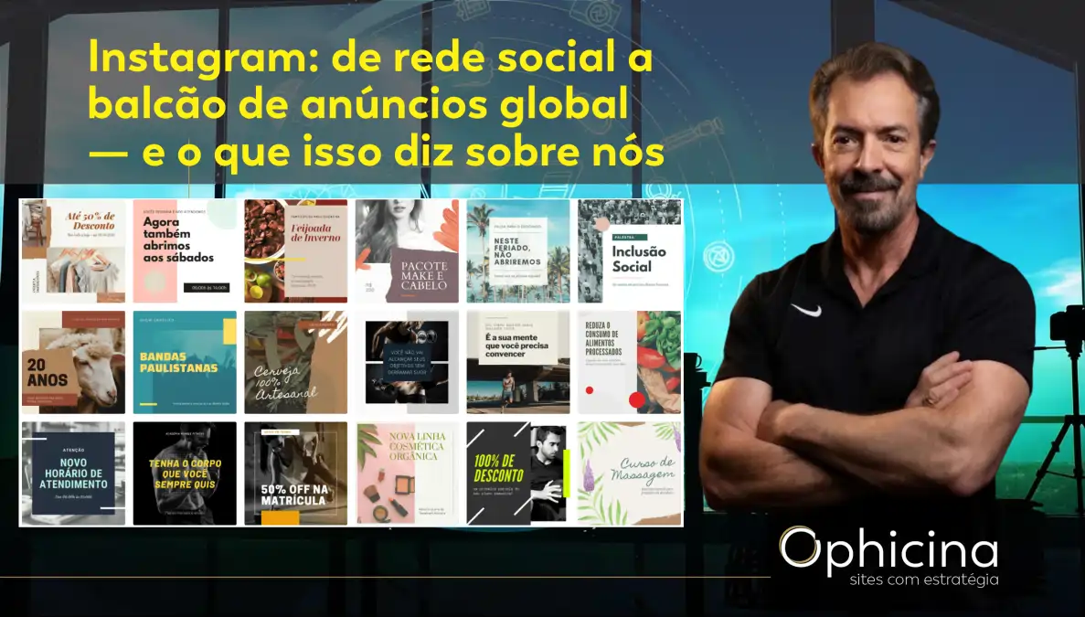 INSTAGRAM: DE ÁLBUM DE FOTOS A MAIOR BALCÃO DE ANÚNCIOS DO MUNDO